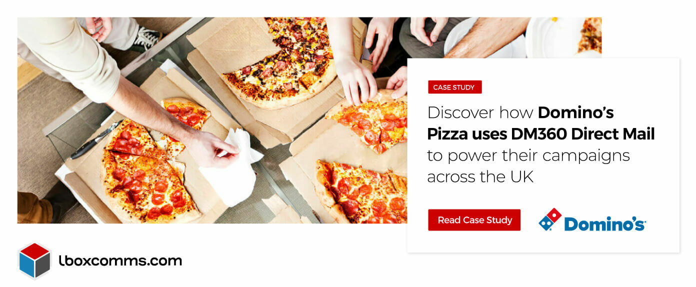 How Dominos Pizza uses DM360 Direct Mail services for campaigns across the UK
